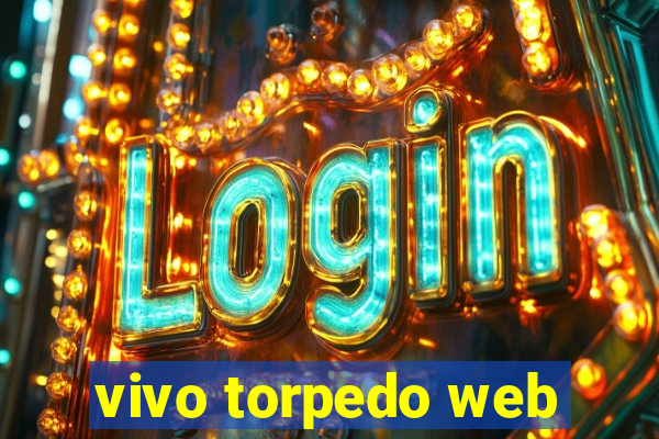 vivo torpedo web